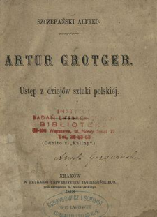 Artur Grotger : ustęp z dziejów sztuki polskiej