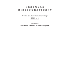 Przegląd Bibliograficzny, Dodatek do „Pamiętnika Literackiego” (2019, z. 1)