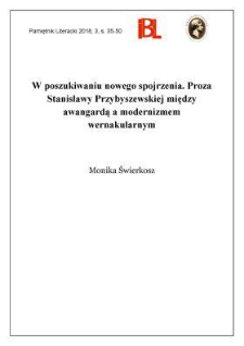 W poszukiwaniu nowego spojrzenia. Proza Stanisławy Przybyszewskiej między awangardą a modernizmem wernakularnym