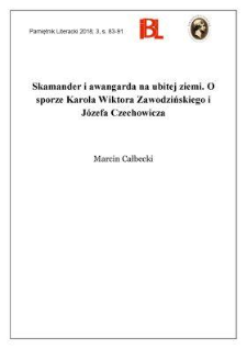 Skamander i awangarda na ubitej ziemi. O sporze Karola Wiktora Zawodzińskiego i J&oacute;zefa Czechowicza