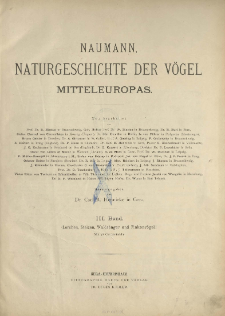 Naumann, Naturgeschichte der Vögel Mitteleuropas. neu bearbeitet R. Blasius [et al.] 3 Band ; Lerchen, Stelzen, Waldsänger und Finkenvögel :