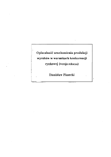 Opłacalność uruchomienia produkcji w warunkach konkurencji rynkowej (wersja robocza)