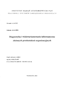 Diagnostyka i wielowariantowanie informatyczne złożonych przekształceń organizacyjnych.