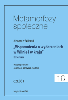 "Wspomnienia o wydarzeniach w Wilnie i w kraju" : dziennik. Cz. 1
