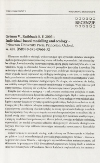 Grimm V., Railsback S. F. 2005 - Individual-based modeling and ecology - Princeton University Press, princeton, Oxford, ss. 428. [ISBN 0-691-09666-X]