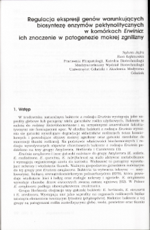 Regulacja ekspresji gen&oacute;w warunkujących biosyntezę enzym&oacute;w pektynolitycznych w kom&oacute;rkach Erwinia: ich znaczenie w patogenezie mokrej zgnilizny