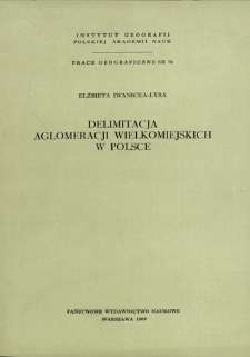 Delimitacja aglomeracji wielkomiejskich w Polsce = The delimitation of large urban agglomerations in Poland