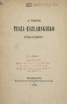 A propos Tisza-Eszlarskiego procesu.