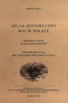 Atlas historyczny wsi w Polsce = Historical atlas of villages in Poland