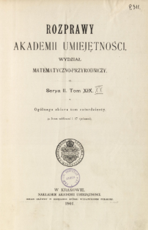Rozprawy Akademii Umiejętności. Wydział Matematyczno-Przyrodniczy. Ser. 2. T 20 (1901), Table of contents and extras