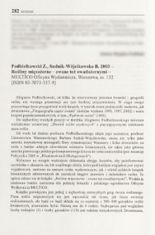 Podbielkowski Z., Sudnik-Wójcikowska B. 2003 - Rośliny mięsożerne - zwane też owadożernymi - MULTICO Oficyna Wydawnicza, Warszawa, ss. 132. [ISBN 83-7073-337-9]