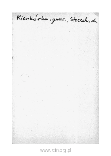 Kienk&oacute;wka. Files of Czersk district in the Middle Ages. Files of Historico-Geographical Dictionary of Masovia in the Middle Ages