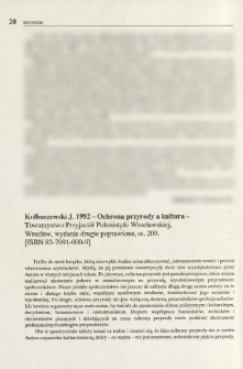 Kolbuszewski J. 1992 - Ochrona przyrody a kultura - Towarzystwo Przyjacioł Polonistyki Wrocławskiej, Wrocław, wydanie drugie poprawione, ss. 209. [ISBN 83-7091-000-9]