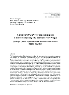 A typology of &lsquo;war&rsquo; over the public space in the contemporary city. Examples from Prague