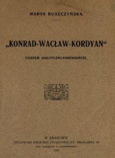 "Konrad - Wacław - Kordyan" : studyum analityczno-porównawcze