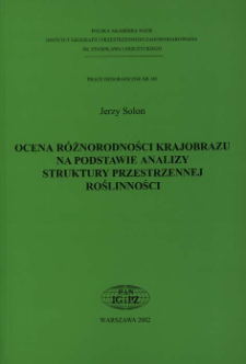Ocena r&oacute;żnorodności krajobrazu na podstawie analizy struktury przestrzennej roślinności = Assessment of diversity of landscape on the basis of analysis of spatial structure of vegetation