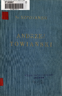 Andrzej Towiański : jego życie i nauka