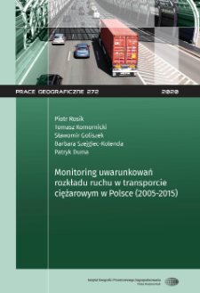 Monitoring uwarunkowań rozkładu ruchu w transporcie ciężarowym w Polsce (2005-2015) = Monitoring of factors influencing lorry-traffic distribution in Poland (2005-2015)