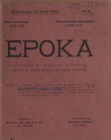 Epoka : tygodnik poświęcony polityce, sprawom społecznym, literaturze i sztuce 1922 N.9