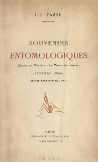 Souvenirs entomologiques : Études sur l'instinct et les moeurs des insectes. Troisieme serie