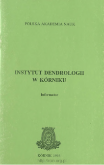 Polska Akademia Nauk. Instytut Dendrologii w K&oacute;rniku