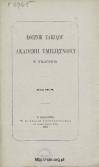 Rocznik Zarządu Akademii Umiejętności w Krakowie. Rok 1878