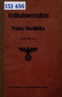 Ortschaftsverzeichnis der Provinz Oberschlesien : Stand M&auml;rz 1943