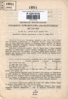 Trzynaste Sprawozdanie Polskiego Towarzystwa Filozoficznego we Lwowie za czas od 1. stycznia do 31. grudnia 1916