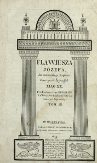 Flawiusza Józefa, Jerozolimskiego Kapłana, Starożytności żydowskich xiąg XX. T. 3