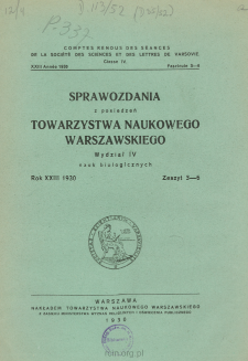 Sprawozdania z Posiedzeń Towarzystwa Naukowego Warszawskiego. Wydział 4, Nauk Biologicznych, Rok 23, 1930, Zeszyt 3-6