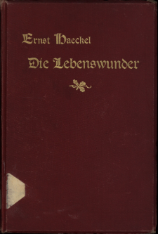 Die Lebenswunder : Gemeinverst&auml;ndliche Studien &uuml;ber Biologische Philosophie