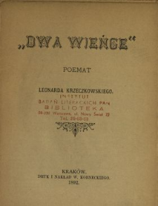 "Dwa wieńce" : poemat Leonarda Krzeczkowskiego