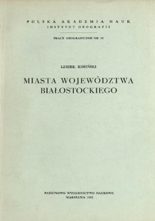 Miasta województwa białostockiego = The towns of the voivodship of Białystok = Goroda belostokskogo voevodstva
