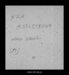 Wola Miszczykowa. Files of Czersk district in the Middle Ages. Files of Historico-Geographical Dictionary of Masovia in the Middle Ages
