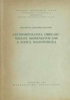 Geomorfologia obszaru między Skierniewicami a Rawą Mazowiecką = Geomorfologija territorii raspoložennoj meždu Skernevicmi i Ravoj Mazoveckoj (central'naja Pol'ša)