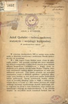Adolf Quételet - twórca naukowej statystyki i socjologii kryminalnej : (w pięćdziesięciolecie śmierci)