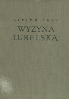 Wyżyna Lubelska : rzeźba i czwartorzęd = Geomorphology and Quaternary history of Lublin Plateau = Ljublinskaja Vozvyšennost'