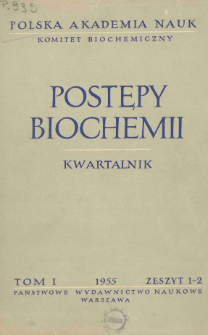 Postępy biochemii, Tom 1, Zeszyt 1-2, 1955