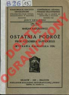 Ostatnia podróż prof. Ludomira Sawickiego : (wyprawa bałkańska 1928)