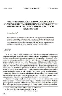 Wpływ parametr&oacute;w technologicznych na właściwości epitaksjalnych warstw węglowych osadzanych z fazy gazowej na podłożach krzemowych = Effect of technological parameters on the properties of carbon epitaxial layers deposited from the GaS phase on silicon substrates