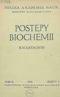Postępy biochemii, Tom 2, Zeszyt 4, 1956