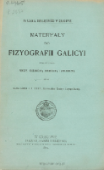Materyały do fizyografii Galicyi, T. 34, 1899 : zebrane przez Sekcye : Geologiczną, Botaniczną i Zoologiczną