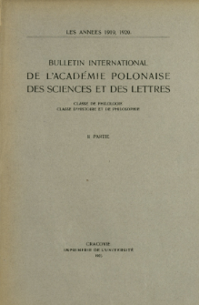 Bulletin International de L'Acad&eacute;mie Polonaise des Sciences et des Lettres : Classe de Philologie : Classe d'Histoire et de Philosophie. (1919, 1920) No. 1-10 Janvier-D&eacute;cembre 1919. I Partie