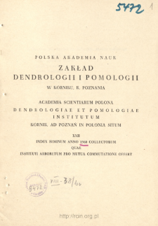 XXII. Index Seminum Anno 1960 Collectorum Quae Instituti Arboretum Pro Mutua Commutatione Offer