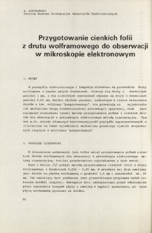 Przygotowanie cienkich folii z drutu wolframowego do obserwacji w mikroskopie elektronowym = Preparation of tungsten wire for examination by transmission electron microscopy