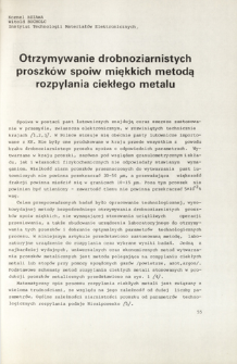 Otrzymywanie drobnoziarnistych proszk&oacute;w spoiw miękkich metodą rozpylania ciekłego metalu = Obtaining of fine-grained powders of soft solders by the atomisation of liquid metal