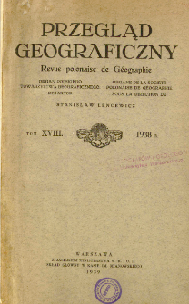Przegląd Geograficzny T. 18 (1938)