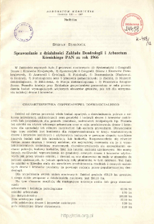 Sprawozdanie z działalności Zakładu Dendrologii i Arboretum Kórnickiego PAN za rok 1966
