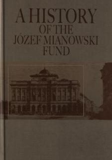 A history of the Józef Mianowski Fund