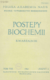Postępy biochemii, Tom 8, Zeszyt 2, 1962